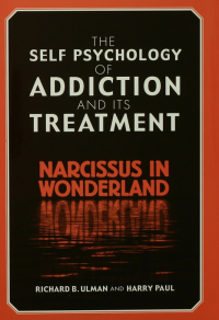 Immagine di copertina: The Self Psychology of Addiction and its Treatment 1st edition 9781583913079