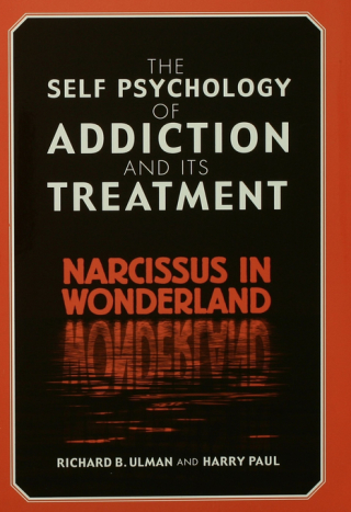Imagen de portada: The Self Psychology of Addiction and its Treatment 1st edition 9781583913079