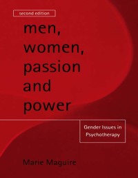 Cover image: Men, Women, Passion and Power 2nd edition 9781583912676