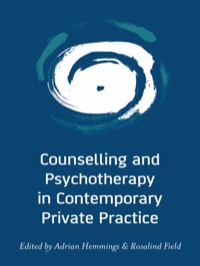 صورة الغلاف: Counselling and Psychotherapy in Contemporary Private Practice 1st edition 9781583912461