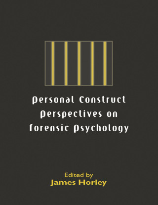 Cover image: Personal Construct Perspectives on Forensic Psychology 1st edition 9781583912249