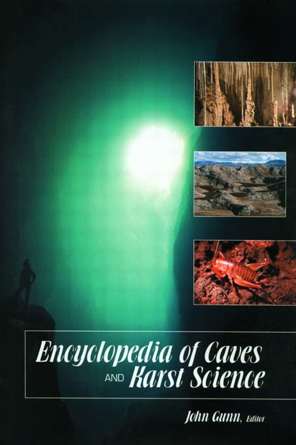 Encyclopedia of Caves and Karst Science 1st Edition