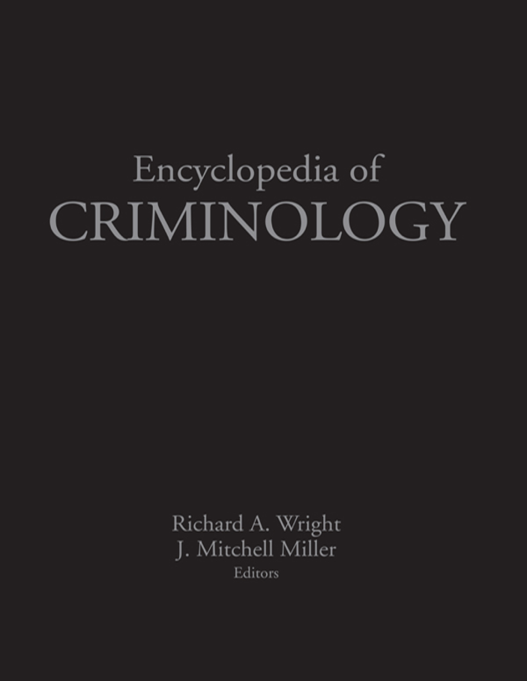 Encyclopedia of Criminology 1st Edition