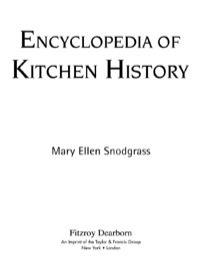 Cover image: Encyclopedia of Kitchen History 1st edition 9781579583804