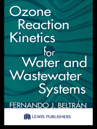 Omslagafbeelding: Ozone Reaction Kinetics for Water and Wastewater Systems 1st edition 9781566706292