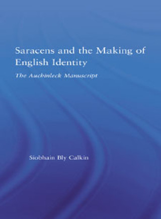 Cover image: Saracens and the Making of English Identity 1st edition 9780415972413