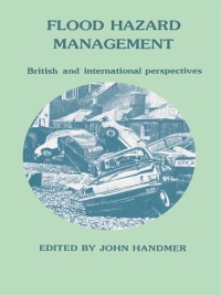 صورة الغلاف: Flood Hazard Management: British and International Perspectives 1st edition 9780415516341