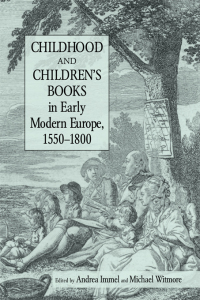 Imagen de portada: Childhood and Children's Books in Early Modern Europe, 1550-1800 1st edition 9780415803632