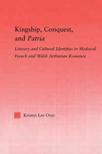 Omslagafbeelding: Kingship, Conquest, and Patria 1st edition 9780415972710