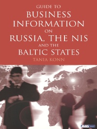 Omslagafbeelding: Guide to Business Information on Russia, the NIS and the Baltic States 1st edition 9781138439290