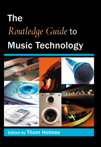 Cover image: The Routledge Guide to Music Technology 1st edition 9780415973236