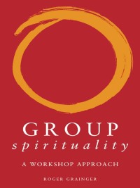Cover image: Group Spirituality 1st edition 9781583919163
