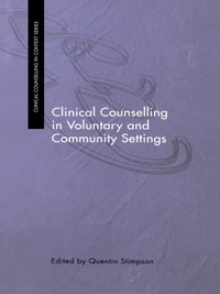 Cover image: Clinical Counselling in Voluntary and Community Settings 1st edition 9781583911556