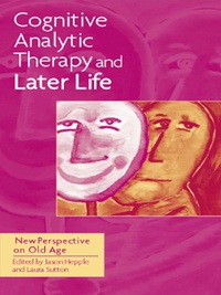 صورة الغلاف: Cognitive Analytic Therapy and Later Life 1st edition 9781583911457