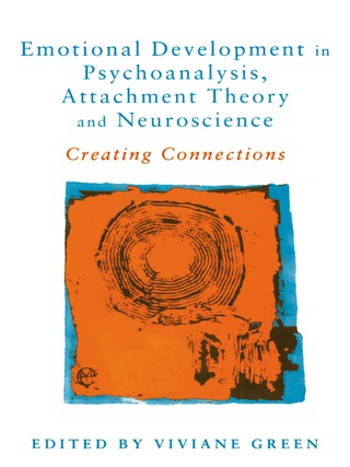Cover image: Emotional Development in Psychoanalysis, Attachment Theory and Neuroscience 1st edition 9781583911358