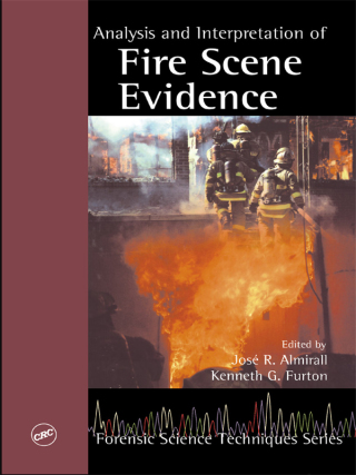 Cover image: Analysis and Interpretation of Fire Scene Evidence 1st edition 9780849378850