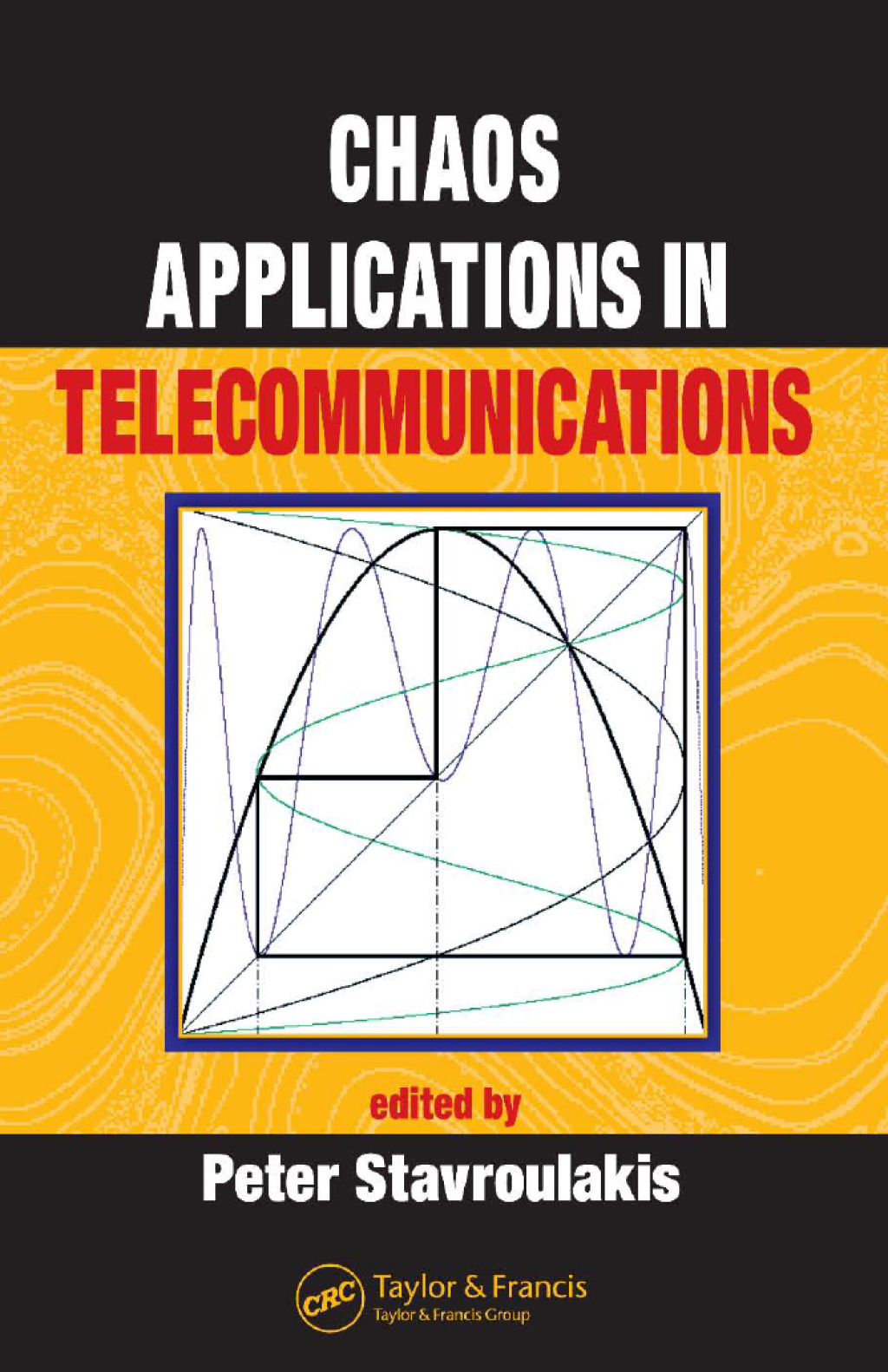 Chaos Applications in Telecommunications 1st Edition