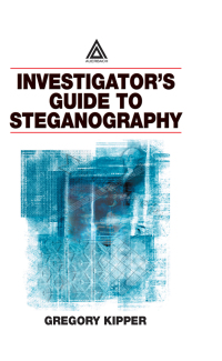 Cover image: Investigator's Guide to Steganography 1st edition 9780849324338