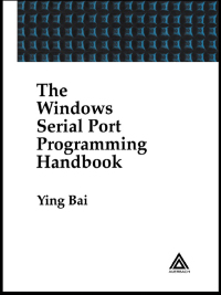 Imagen de portada: The Windows Serial Port Programming Handbook 1st edition 9780849322136