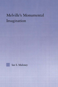 Cover image: Melville's Monumental Imagination 1st edition 9780415867191