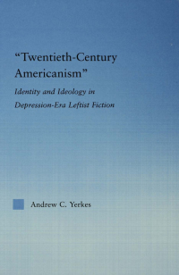 Cover image: Twentieth-Century Americanism 1st edition 9780415867214