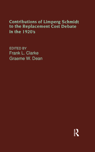 Cover image: Contributions of Limperg & Schmidt to the Replacement Cost Debate in the 1920s 1st edition 9780815300076