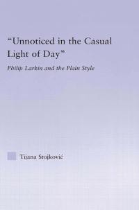 Imagen de portada: Unnoticed in the Casual Light of Day 1st edition 9781138833302