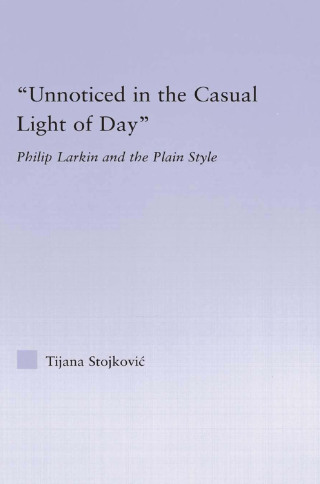 Cover image: Unnoticed in the Casual Light of Day 1st edition 9781138833302