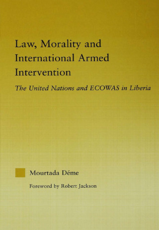 Cover image: Law, Morality, and International Armed Intervention 1st edition 9780415655392
