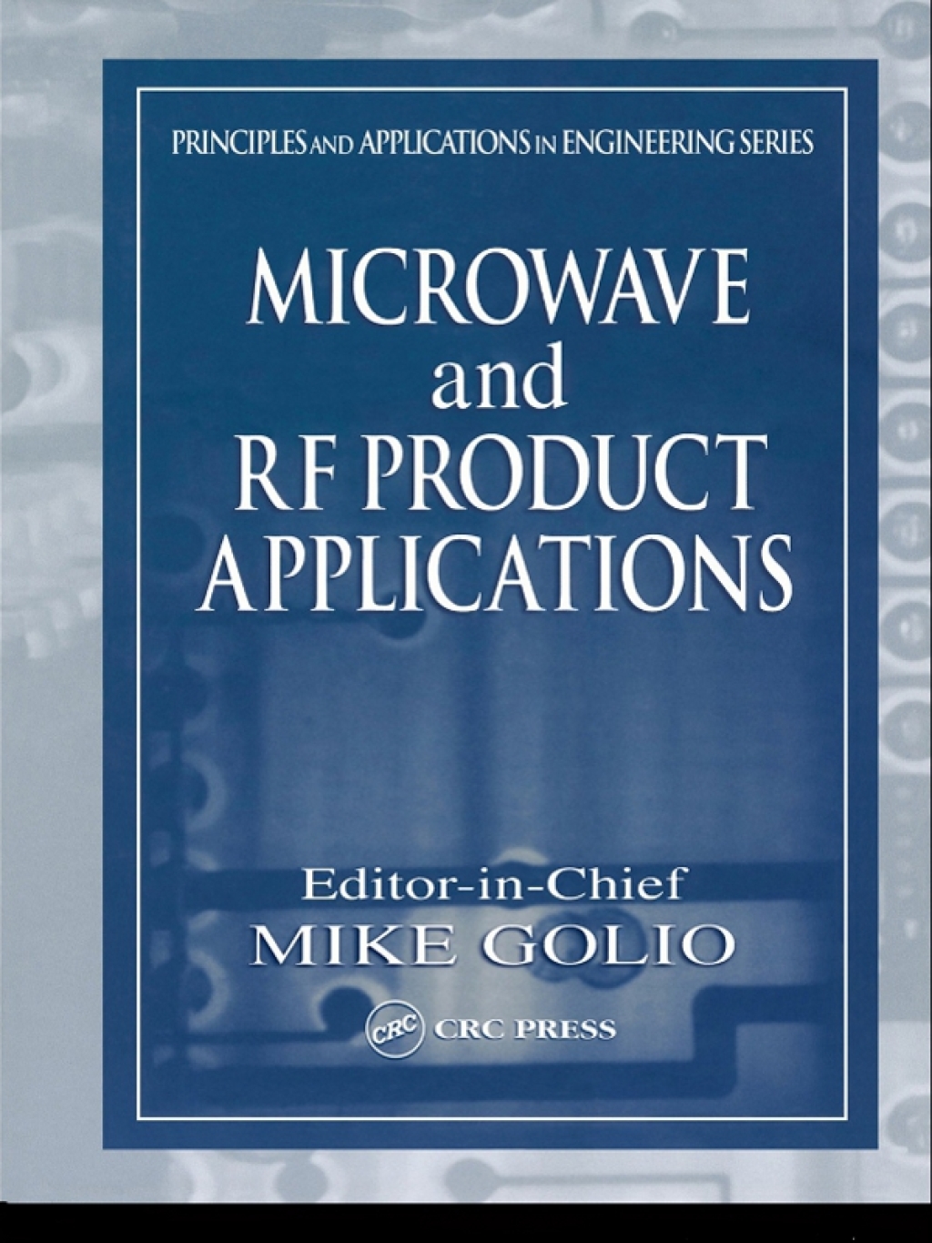 Microwave and RF Product Applications 1st Edition