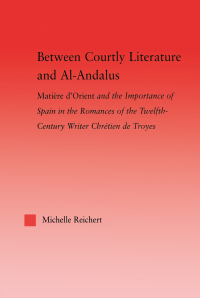 Imagen de portada: Between Courtly Literature and Al-Andaluz 1st edition 9780415976152