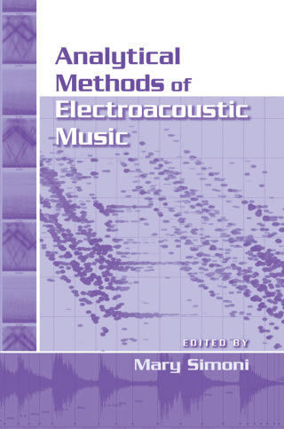 Cover image: Analytical Methods of Electroacoustic Music 1st edition 9780415976299