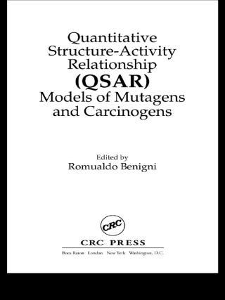 Cover image: Quantitative Structure-Activity Relationship (QSAR) Models of Mutagens and Carcinogens 1st edition 9780849315077