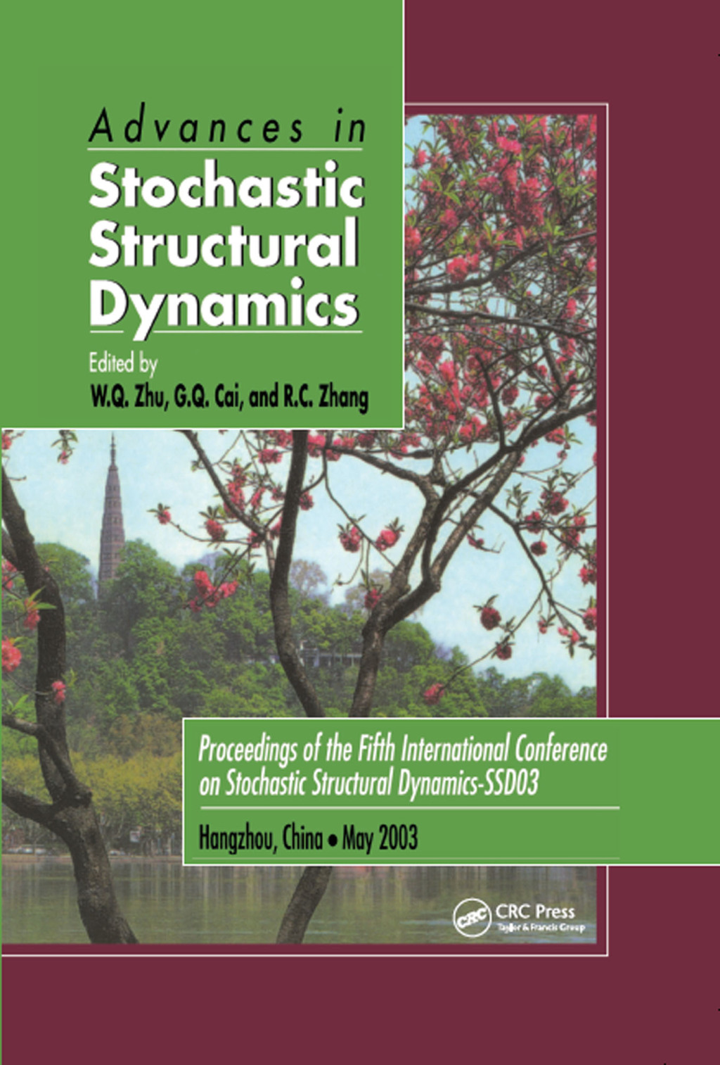Advances in Stochastic Structural Dynamics Proceedings of the 5th International Conference on Stochastic Structural Dynamics-SSD ’03, Hangzhou, China, May 26-28, 2003 1st Edition