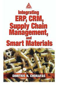 Cover image: Integrating ERP, CRM, Supply Chain Management, and Smart Materials 1st edition 9780849310768