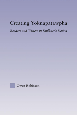 Cover image: Creating Yoknapatawpha 1st edition 9780415977661