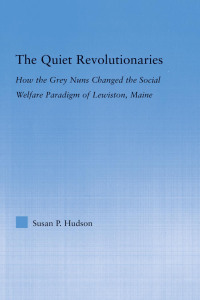 Cover image: The Quiet Revolutionaries 1st edition 9780415978347