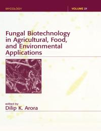 Cover image: Fungal Biotechnology in Agricultural, Food, and Environmental Applications 1st edition 9780824747701