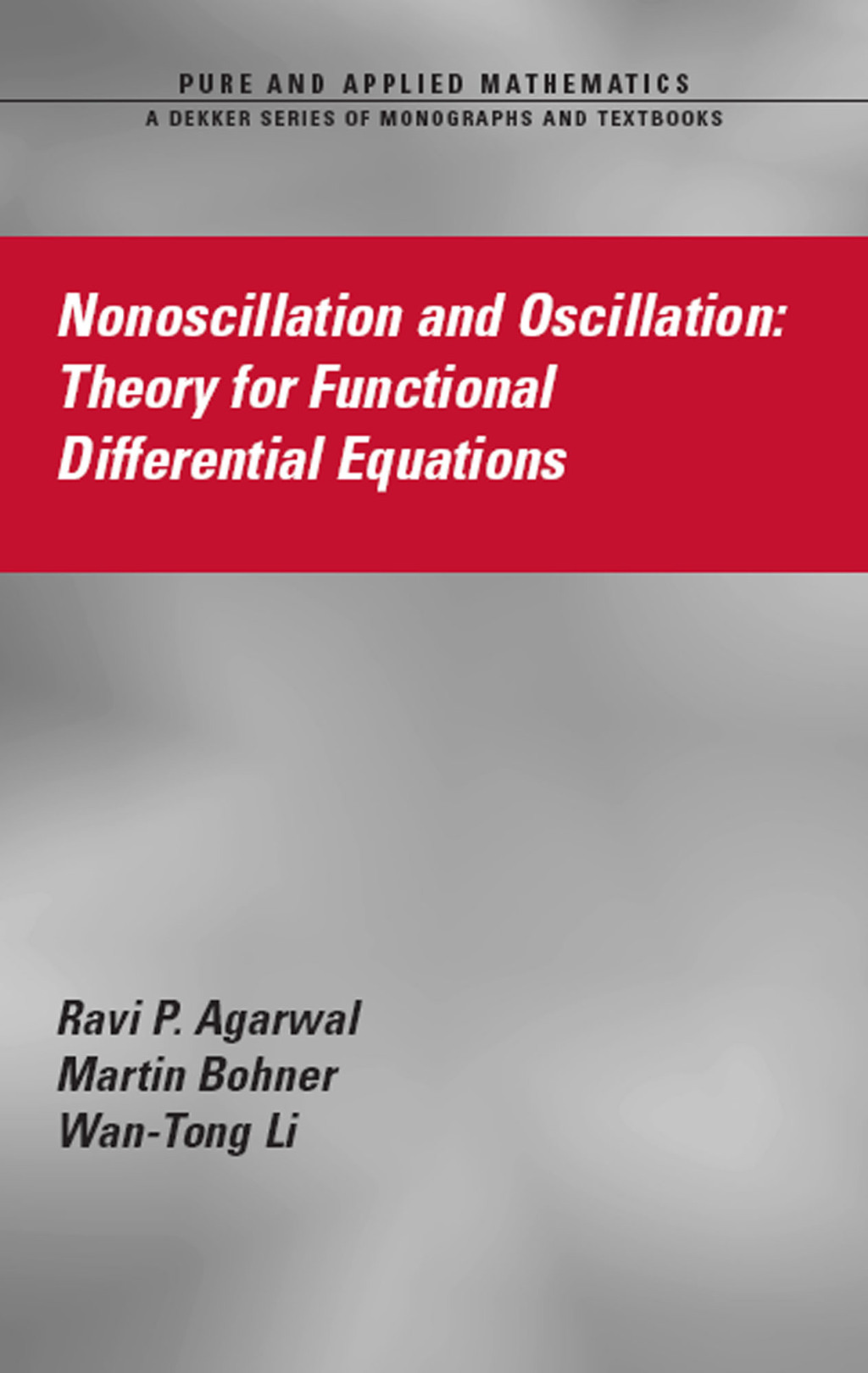 Nonoscillation and Oscillation Theory for Functional Differential Equations - 1st Edition (eBook Rental)