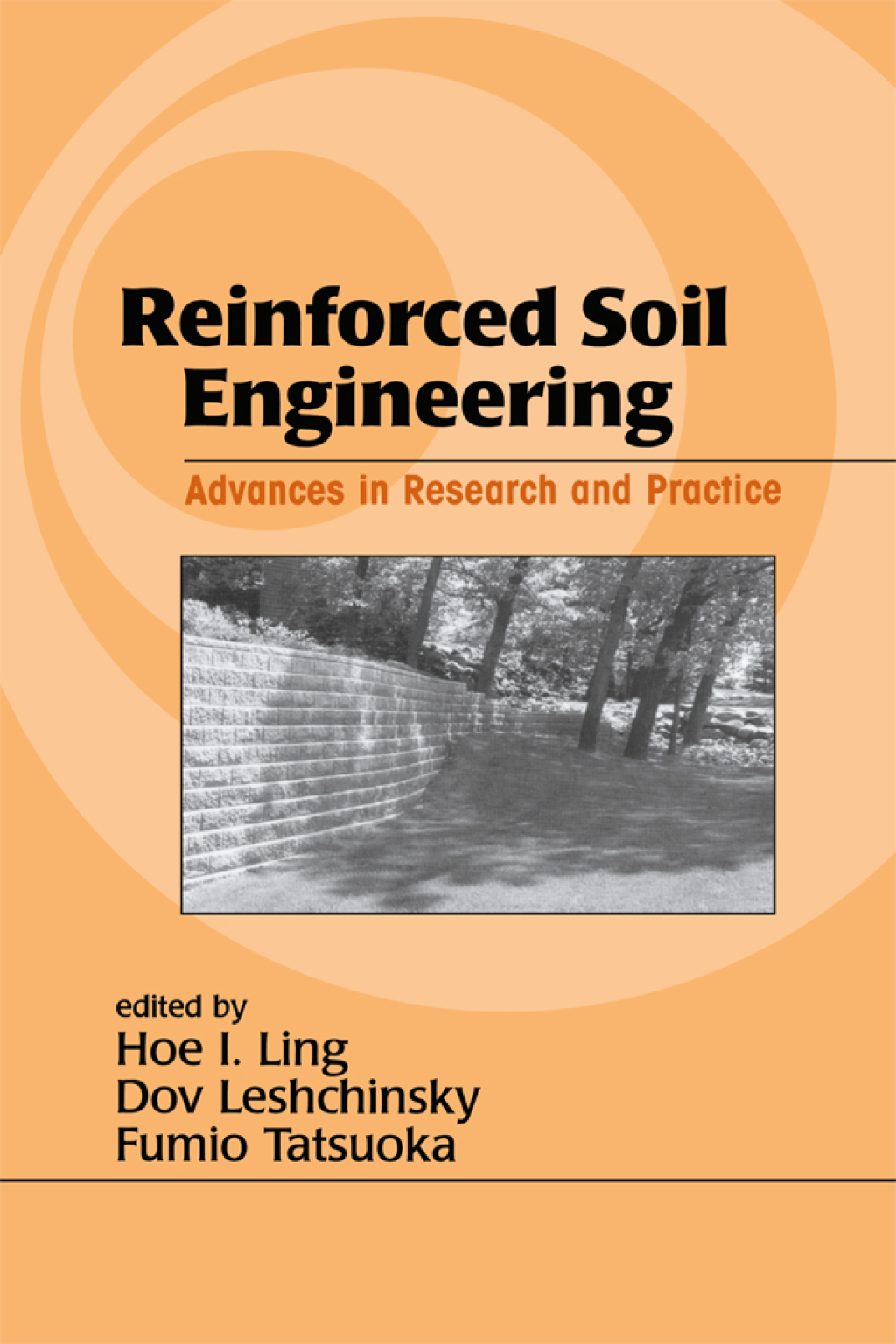 Reinforced Soil Engineering Advances in Research and Practice 1st Edition
