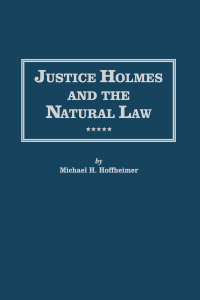 Cover image: Justice Holmes and the Natural Law 1st edition 9780815308966