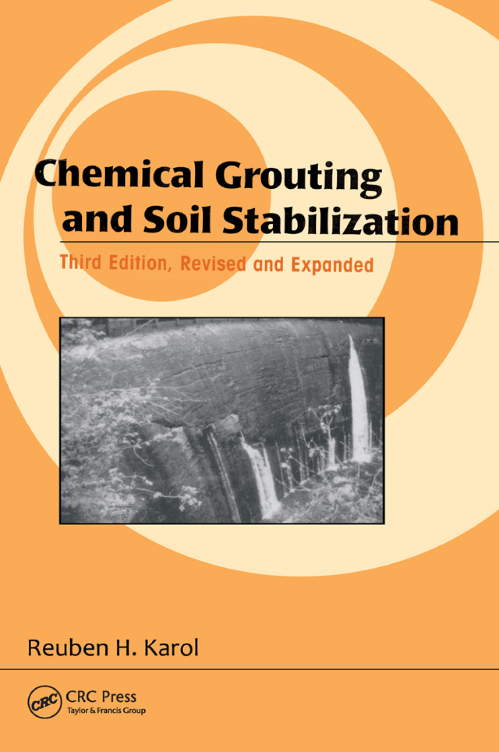 Chemical Grouting And Soil Stabilization, Revised And Expanded 3rd Edition
