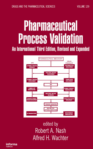 Cover image: Pharmaceutical Process Validation 3rd edition 9780824708382