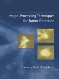 Imagen de portada: Image-Processing Techniques for Tumor Detection 1st edition 9780824706371