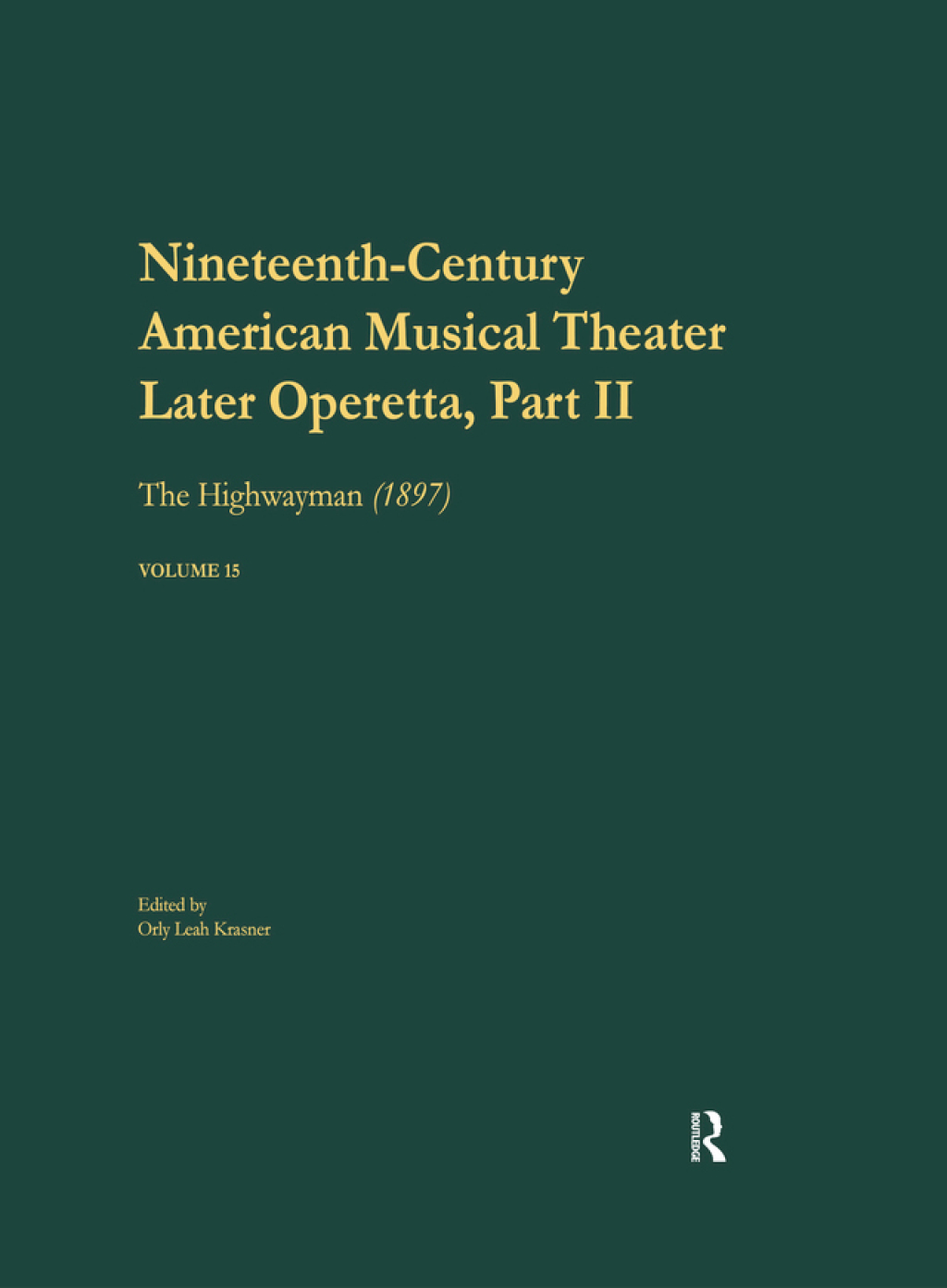 Later Operetta 2 the Highwayman, Music by Reginald DeKoven, Libretto by Harry B. Smith, 1897 1st Edition