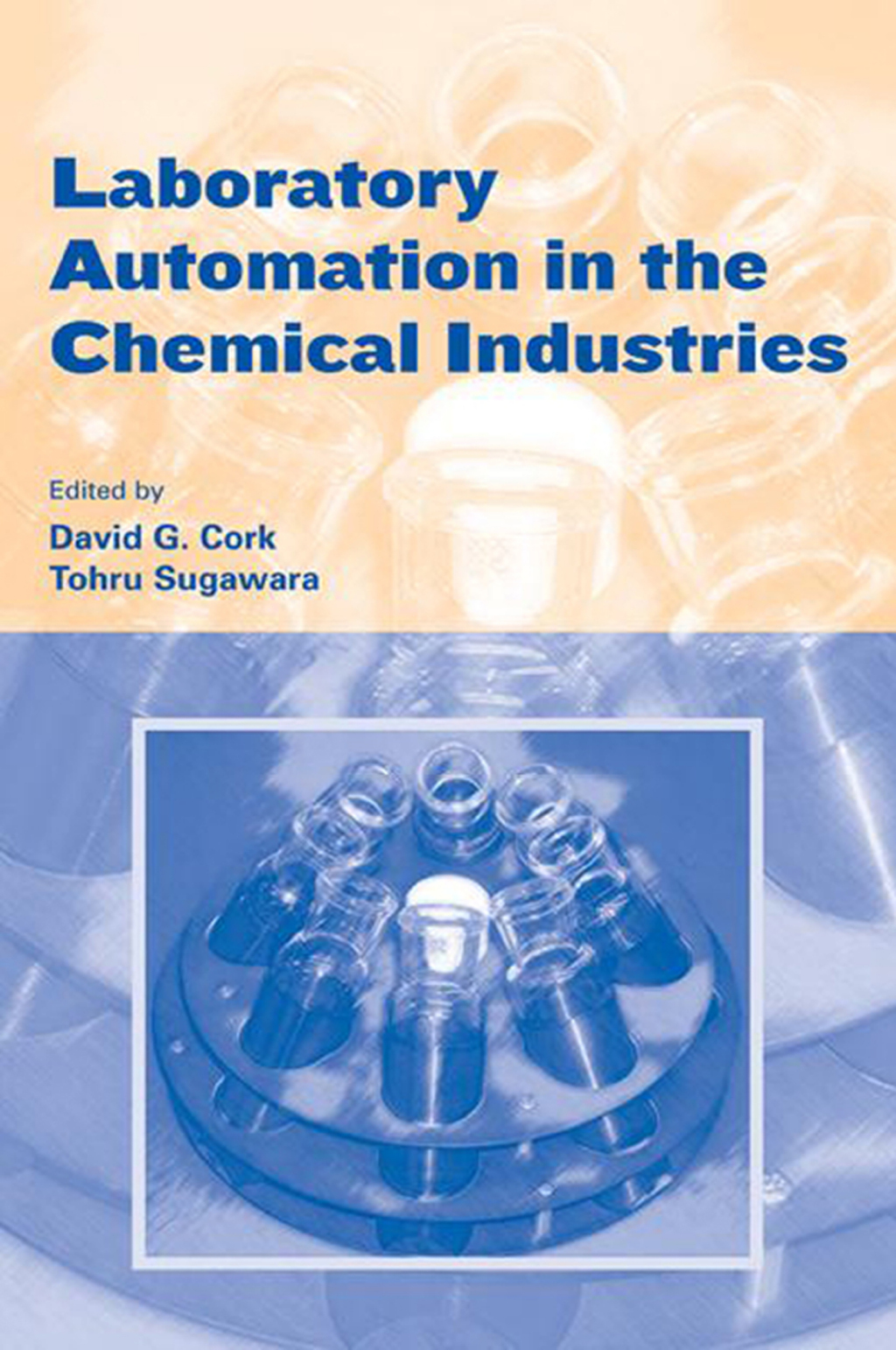 Laboratory Automation in the Chemical Indus 1st Edition