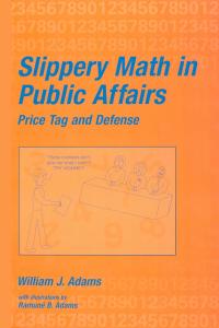 Cover image: Slippery Math In Public Affairs 1st edition 9780824707903