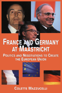 Cover image: France and Germany at Maastricht 1st edition 9780815321958