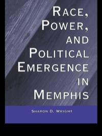 Imagen de portada: Race, Power, and Political Emergence in Memphis 1st edition 9780815330837