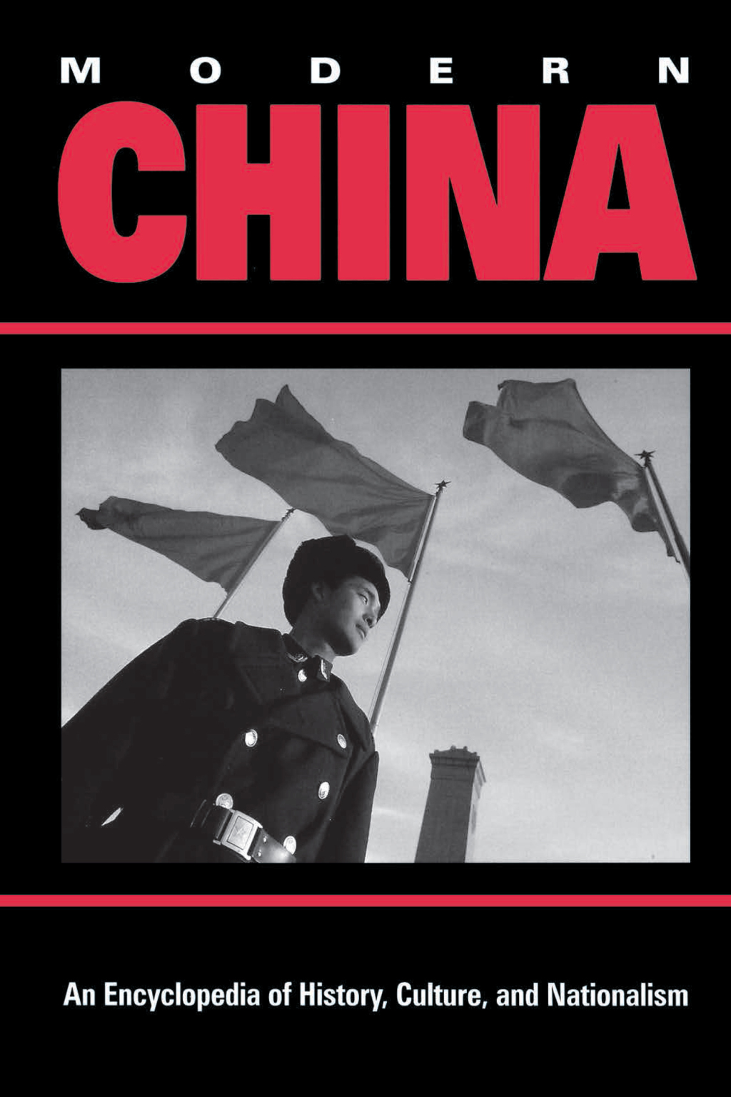 Modern China An Encyclopedia of History, Culture, and Nationalism 1st Edition